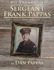 Ww Ll Journals of Sergeant Frank Pappas : 327Th Field Artillery