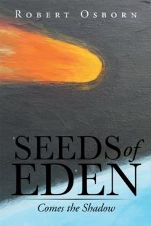 Seeds of Eden : Comes the Shadow