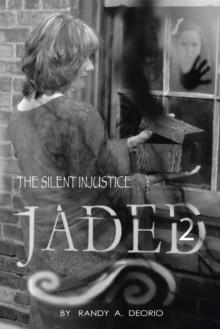 Jaded 2 : The Silent Injustice