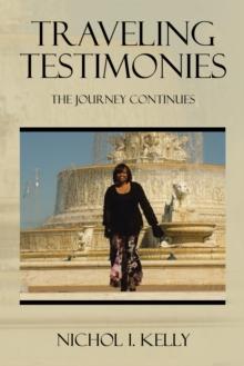 Traveling Testimonies : The Journey Continues