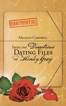 From the Disastrous Dating Files of Henley Gray