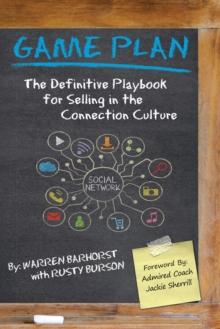 Game Plan : The Definitive Playbook for Selling in the Connection Culture