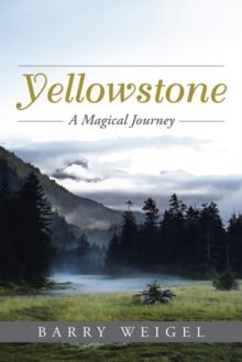 Yellowstone : A Magical Journey