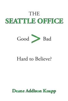 The Seattle Office : Good>Bad  Hard to Believe?