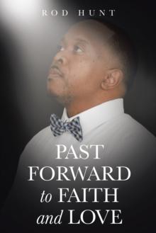 Past Forward to Faith and Love