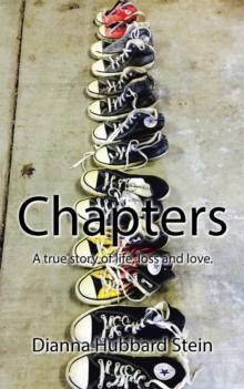 Chapters : A True Story of Life, Loss and Love.