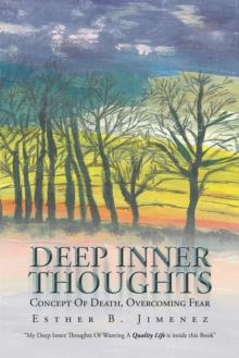 Deep  Inner  Thoughts : Concept of Death, Overcoming Fear