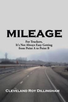 Mileage : For Truckers, It's Not Always Easy Getting from Point a to Point B