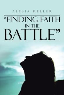 "Finding Faith in the Battle"