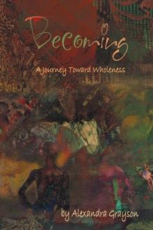 Becoming : A Journey Toward Wholeness