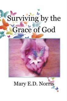 Surviving by the Grace of God