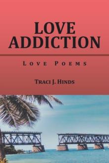 Love Addiction : Love Poems