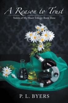 A Reason to Trust : Sisters of My Heart Trilogy: Book Three