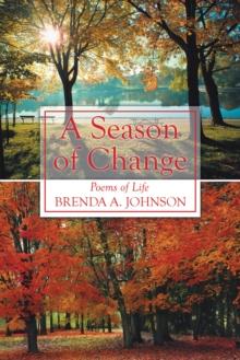 A Season of Change : Poems of Life