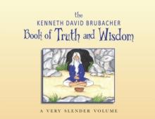 Book of Truth and Wisdom : A Very Slender Volume