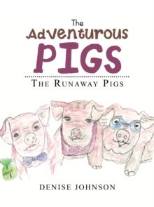 The Adventurous Pigs : The Runaway Pigs