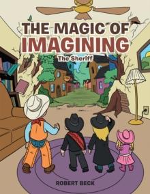 The Magic of Imagining : The Sheriff