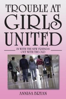 Trouble at Girls United : In with the New Friends out with the Old