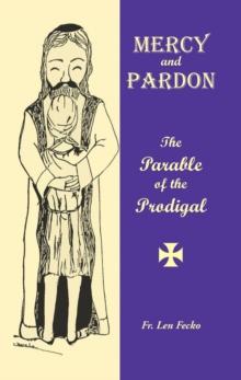 Mercy and Pardon : The Parable of the Prodigal