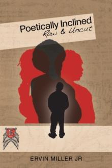 Poetically Inclined : Raw and Uncut