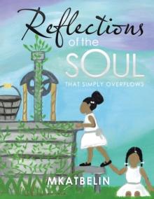 Reflections of the Soul : That Simply Overflows