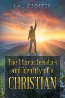 The Characteristics and Identity of a Christian