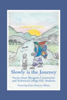 "Slowly Is the Journey"