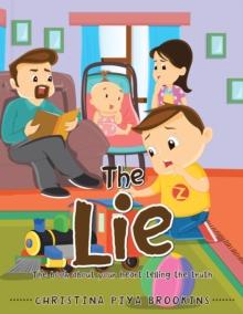 The Lie : The Book About Your Heart Telling the Truth