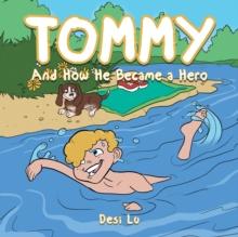 Tommy : And How He Became a Hero