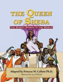 The Queen of Sheba : The Wisest Women in the World