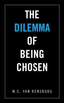 The Dilemma of Being Chosen