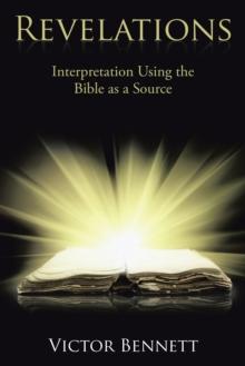 Revelations : Interpretation Using the Bible as a Source