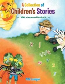 A Collection of Children'S Stories : With a Focus on Phonics Iv