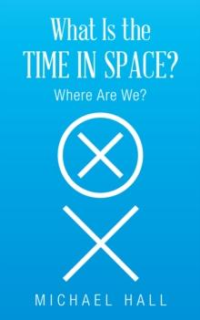 What Is the Time in Space? : Where Are We?