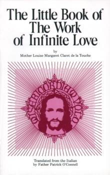 Little Book of the Work of Infinite Love