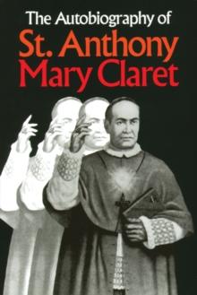 The Autobiography of St. Anthony Mary Claret