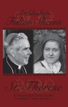 Archbishop Fulton Sheen's Saint Therese