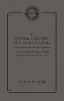 The Spiritual Exercises of St. Ignatius of Loyola