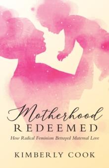 Motherhood Redeemed