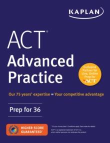 ACT Advanced Practice: Prep for 36