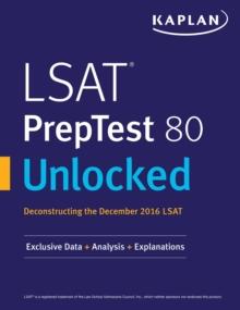 LSAT PrepTest 80 Unlocked : Exclusive Data + Analysis + Explanations