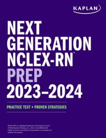 Next Generation NCLEX-RN Prep 2023-2024 : Practice Test + Proven Strategies