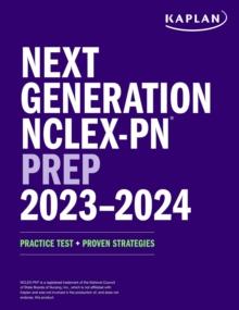 Next Generation NCLEX-PN Prep 2023-2024 : Practice Test + Proven Strategies