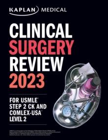 Clinical Surgery Review 2023 : For USMLE Step 2 CK and COMLEX-USA Level 2