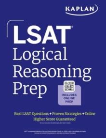 LSAT Logical Reasoning Prep: Complete Strategies And Tactics For Success On The LSAT Logical Reasoning Sections