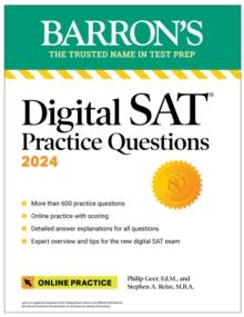 Digital SAT Practice Questions 2024: More than 600 Practice Exercises for the New Digital SAT + Tips + Online Practice