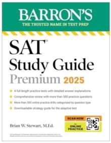 Digital SAT Study Guide Premium, 2025: 4 Practice Tests + Comprehensive Review + Online Practice