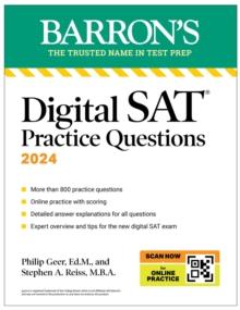 Digital SAT Practice Questions, Fourth Edition: More than 800 Questions for Digital SAT Prep 2025 + Tips + Online Practice