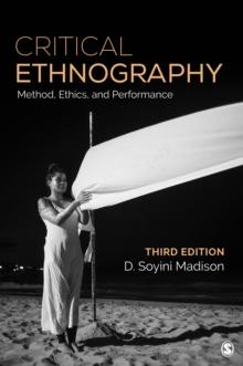 Critical Ethnography : Method, Ethics, and Performance