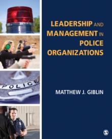 Leadership and Management in Police Organizations